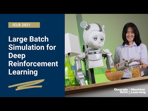 Large Batch Simulation for Deep Reinforcement Learning at ICLR 2021