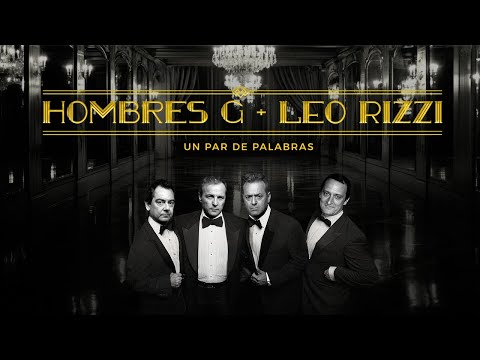 Hombres G, Leo Rizzi - Un par de palabras  (Lyric Video Oficial)