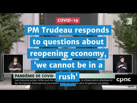 Trudeau responds to questions about reopening economy, 'we cannot be in a rush' COVID 19