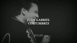 Juan Gabriel-Costumbres (Letra)