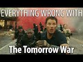 Everything Wrong With The Tomorrow War In 19 Minutes Or Less