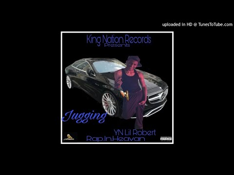 Jugging BY YN Lil Robert