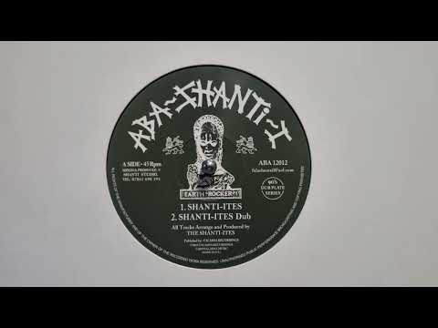 Shanti - Ites  The Shanti-Ites / Shanti - Ites Dub  The Shanti-Ites - Aba Shanti I – ABA12012A