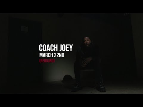 Coach Joey - March 22nd [Rebound] (Official Music Video)