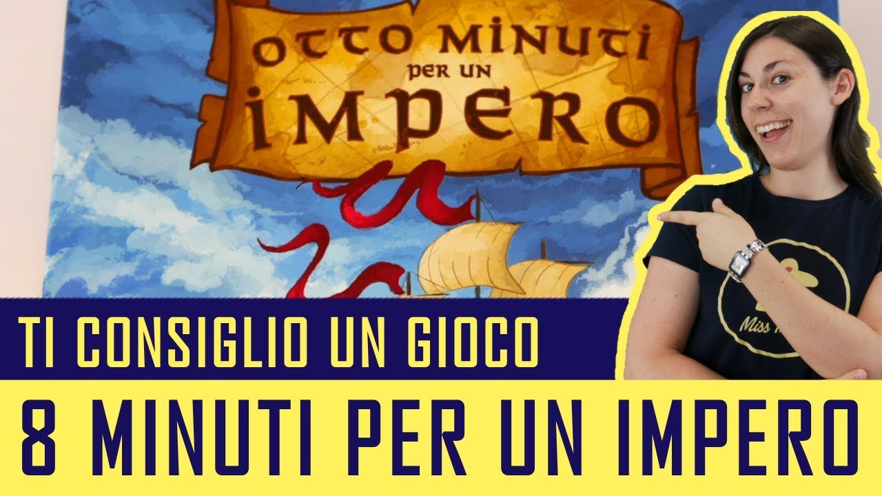 Ti Consiglio Un Gioco - 8 MINUTI PER UN IMPERO