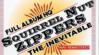 ███ Gypsy Jazz &quot;SQUIRREL NUT ZIPPERS&quot; ‎– The Inevitable (full album - remastered HQ) 1995