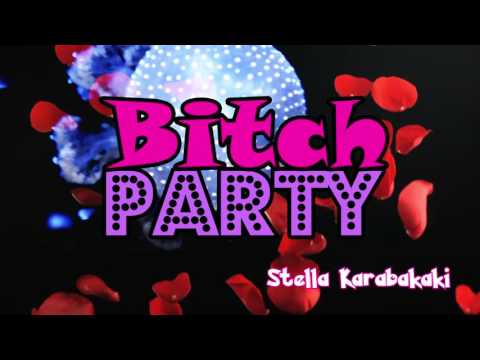 The Bitch Song ||Official Song of Bitch Party with Stella Karabakaki @ Comedy Lab||