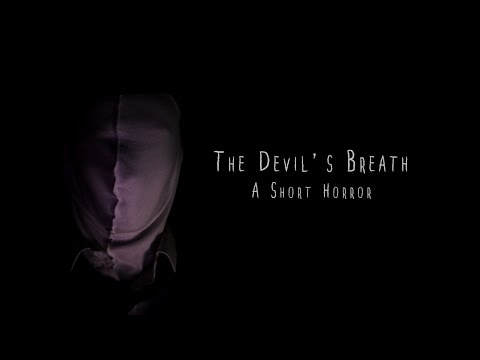 The Devil's Breath - A Short Horror