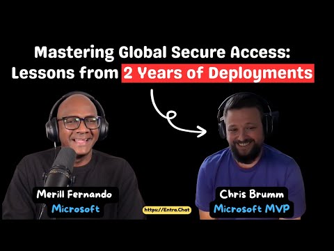 Global Secure Access: Real-World Rollouts Global Secure Access: Real-World Rollouts