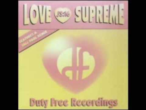 JS:16 'Love Supreme (Original Mix) *Casa Loco / Niche*