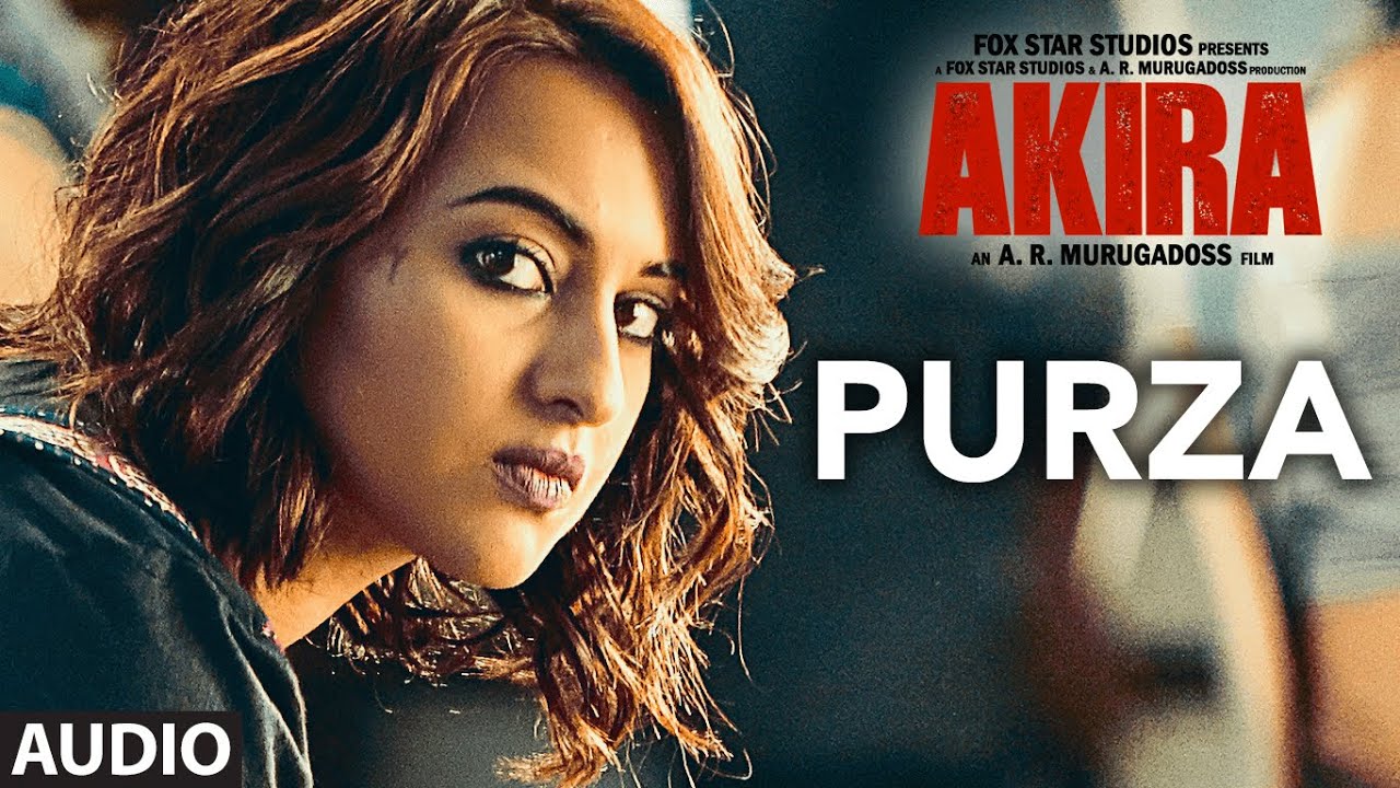 Purza Lyrics  | Akira | Anurag Kashyap, Konkana Sen Sharma, Sonakshi Sinha | Arijit Singh | SHEKHAR