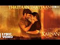 Karnan Thattaan Thattaan Lyric Video S Karnan Thattaan Thattaan Lyric Video S