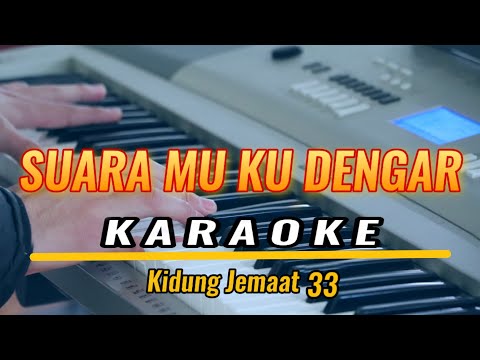 Suara Mu Ku Dengar Karaoke Rohani - Kidung Jemaat 33