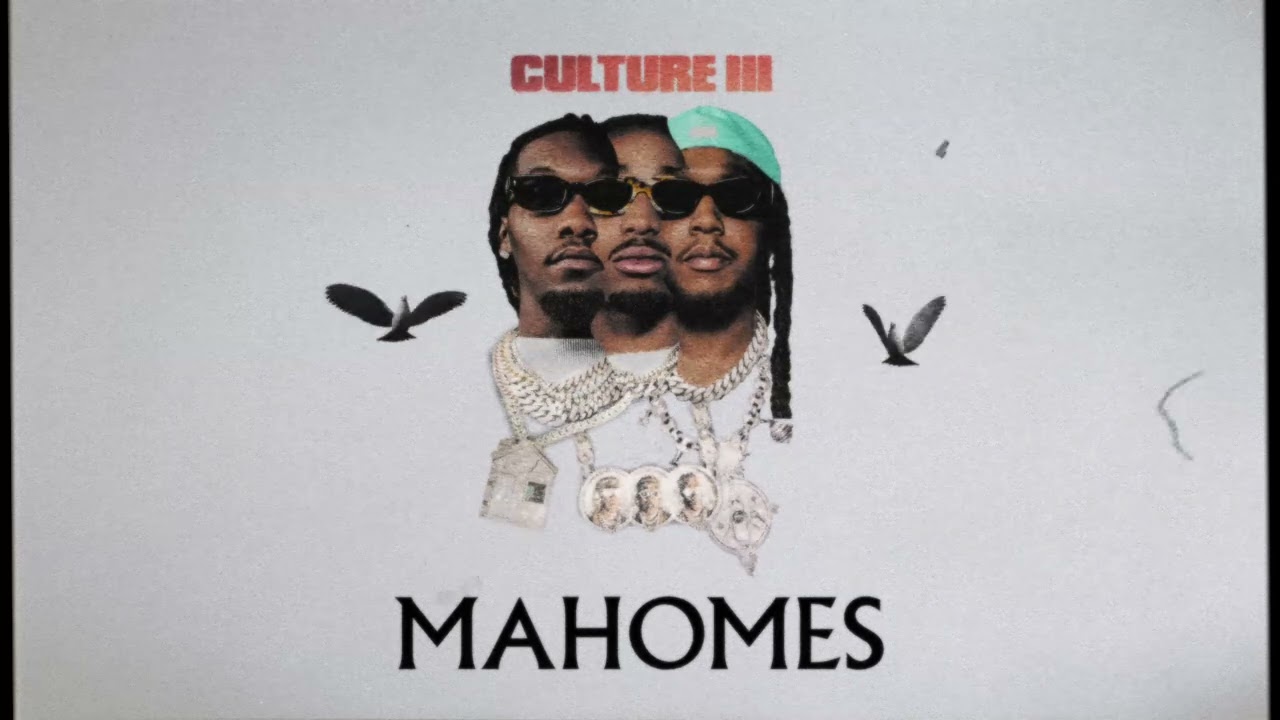 MAHOMES LYRICS - MIGOS - CULTURE III MAHOMES LYRICS - MIGOS - CULTURE III