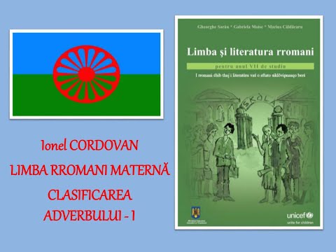 Ionel Cordovan - limba rromani, clasa a VII a, Clasificarea adverbului partea I