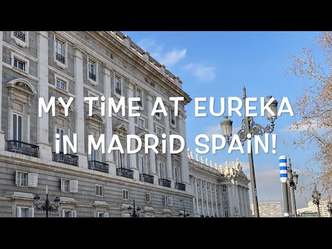 My time at Eureka, School of Spanish Language in Madrid Spain!