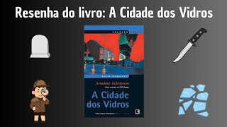 Resenha do livro A Cidade dos Vidros 📚😳🎉