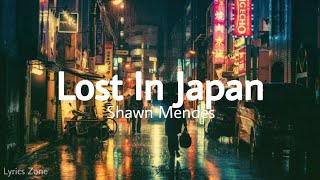 Shawn Mendes,Zedd - Lost in Japan (Remix) Lyrics