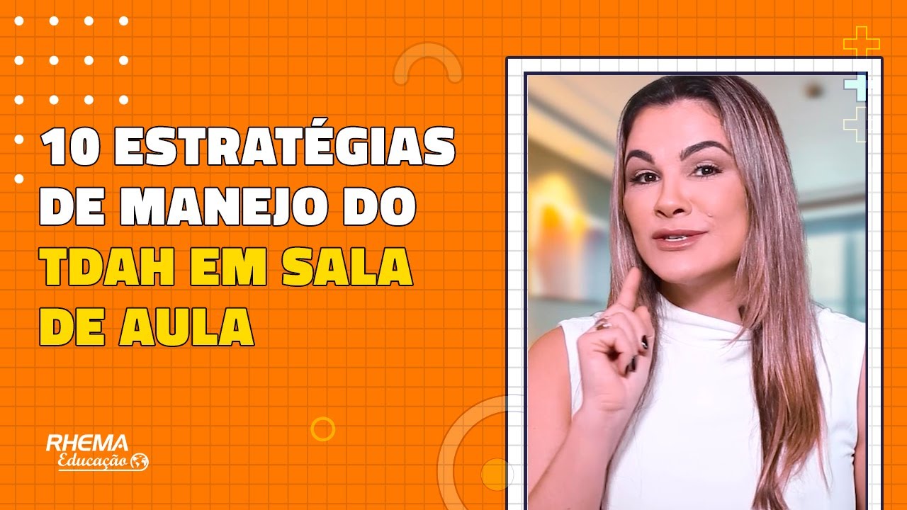 10 Estratégias de manejo do TDAH em sala de aula