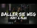 Azet - Baller Sie Weg