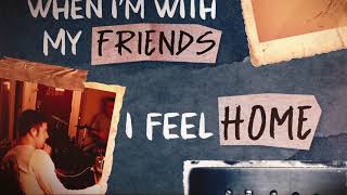 O.A.R. - &quot;I Feel Home&quot; [Official] Lyric Video