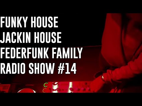 Funky House , Jackin House, Soul Disco Funk Mix 2023 FederFunk Family Radio Show #14