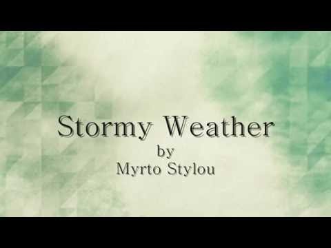Stormy Weather - Billie Holiday {Myrto Stylou Cover}