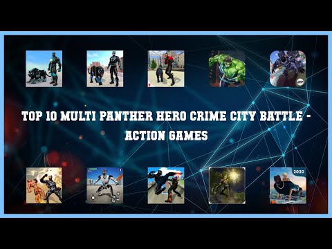 Top 10 Multi Panther Hero Crime City Battle Android Games