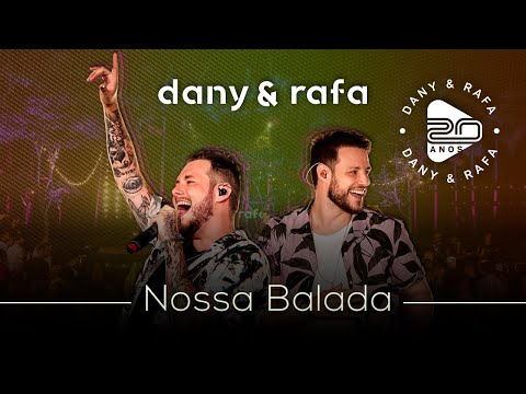 Dany & Rafa - Nossa Balada (DVD 20 Anos)