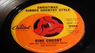Christmas 45&#39;s - Christmas Dinner Country Style - Bing Crosby