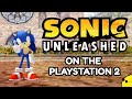 The Forgotten PS2 Port Of Sonic Unleashed