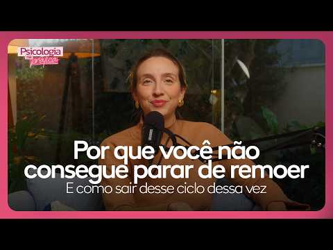 Por que você não consegue parar de pensar nas mesmas coisas tristes e como sair desse loop