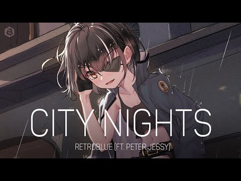 「Nightcore」RetroBlue - City Nights (ft. Peter Jessy)