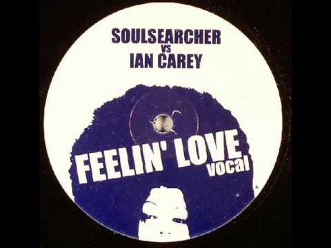 Soulsearcher vs Ian Carey - Feelin' Love (Vocal)
