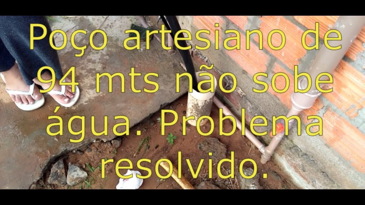 Poço artesiano não sobe água Problema resolvido