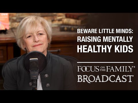 Beware Little Minds: Raising Mentally Healthy Kids - Katharine Hill