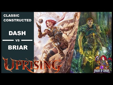 UPRISING Classic Constructed Gameplay - Dash vs Briar