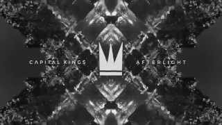 Capital Kings - Afterlight (Official Audio Video)