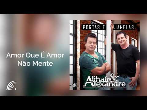 Althair & Alexandre - Amor Que É Amor Não Mente - Portas e Janelas