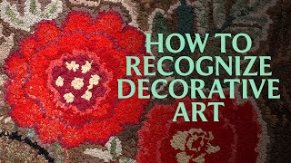 How To Recognize Decorative Art: Look for Handmade History