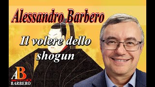 Alessandro Barbero – Il volere dello shogun