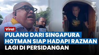 MULAI PULIH seusai Dirawat di Singapura, Hotman Paris Siap Hadapi Razman: Yakin Razman Tersangka