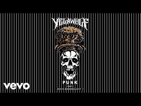 Yelawolf - Punk (Audio) ft. Travis Barker, Juicy J