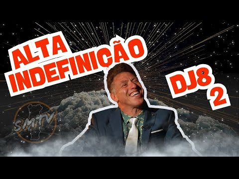 DJ8 no Alta Indefinição (Parte 2)