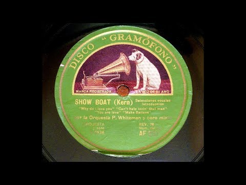Paul Whiteman and his Orchestra  *  SHOW BOAT medley  * 1928