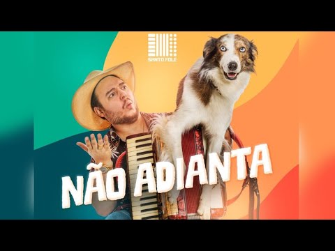 SANTO FOLE - NÃO ADIANTA