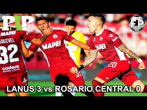 Resumen Paso a Paso, Lanús 3 vs Rosario Central 0 | Fecha 4.