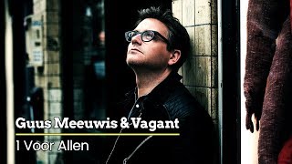 Guus Meeuwis &amp; Vagant - 1 Voor Allen (Audio Only)