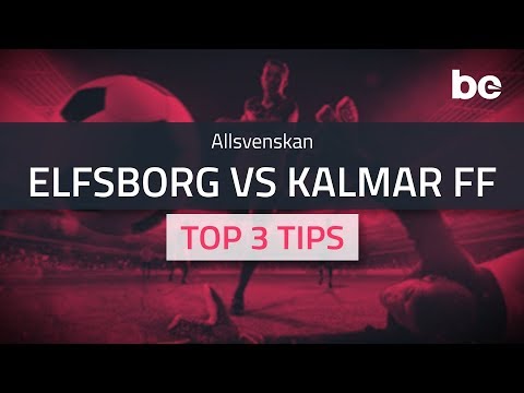 Allsvenskan 2019 | Top  betting tips for Elfsborg vs Kalmar FF