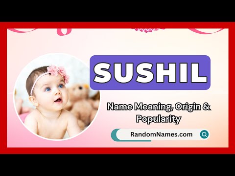Sushil - Baby Boy Name Meaning, Origin & Popularity - RandomNames.com